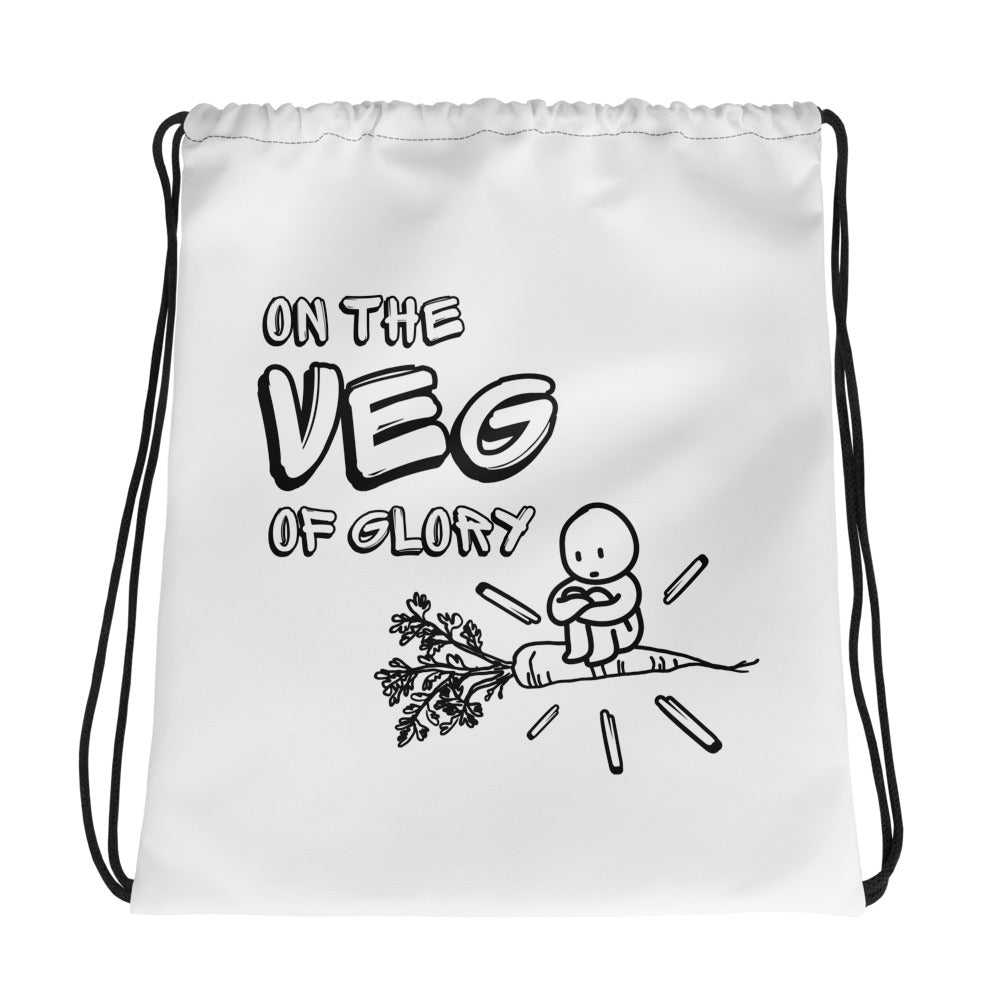 On the Veg of Glory Vegan Life - Inspirational Clothing Drawstring bag