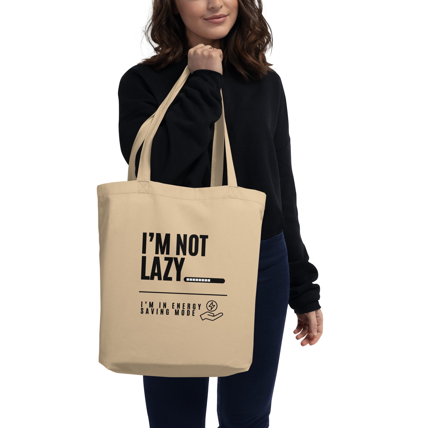 I'm Not Lazy, I'm on energy savings mode - Eco Tote Bag