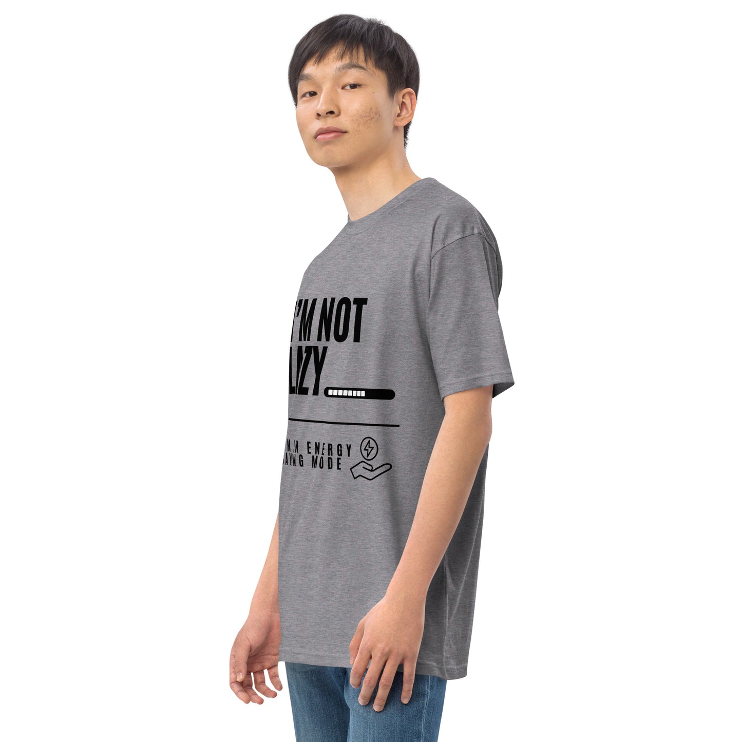 I'm Not Lazy, I'm on energy savings mode - Men’s premium heavyweight tee