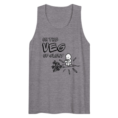 On the Veg of Glory Vegan Life - Inspirational Clothing Men’s premium tank top