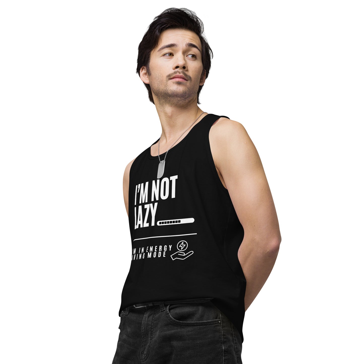 I'm Not Lazy, I'm on energy savings mode - Men’s premium tank top