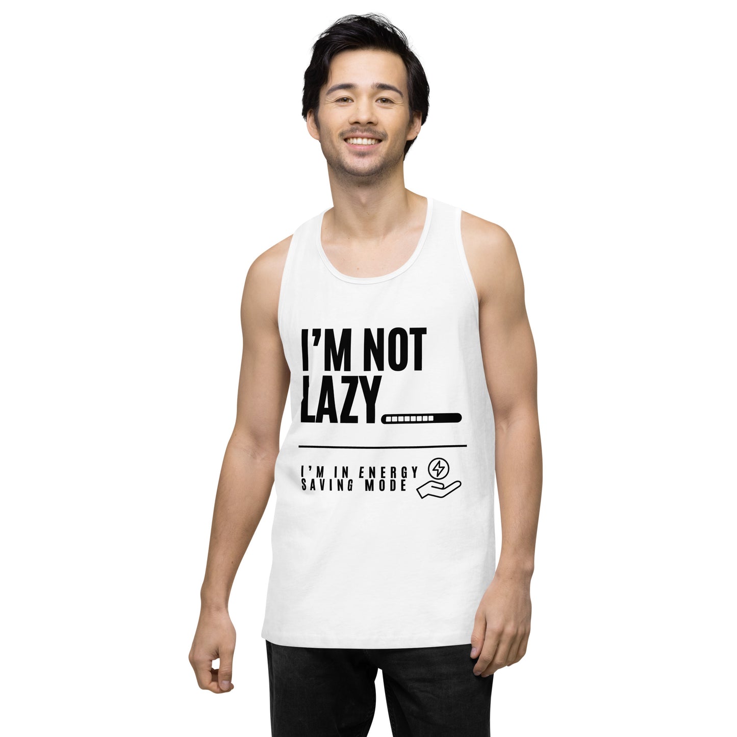 I'm Not Lazy, I'm on energy savings mode - Men’s premium tank top