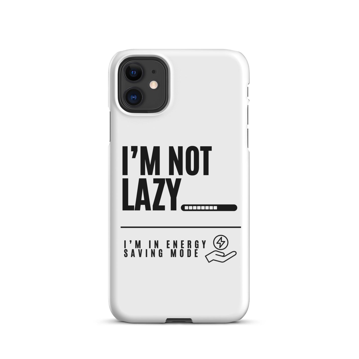 I'm Not Lazy, I'm on energy savings mode - Snap case for iPhone®