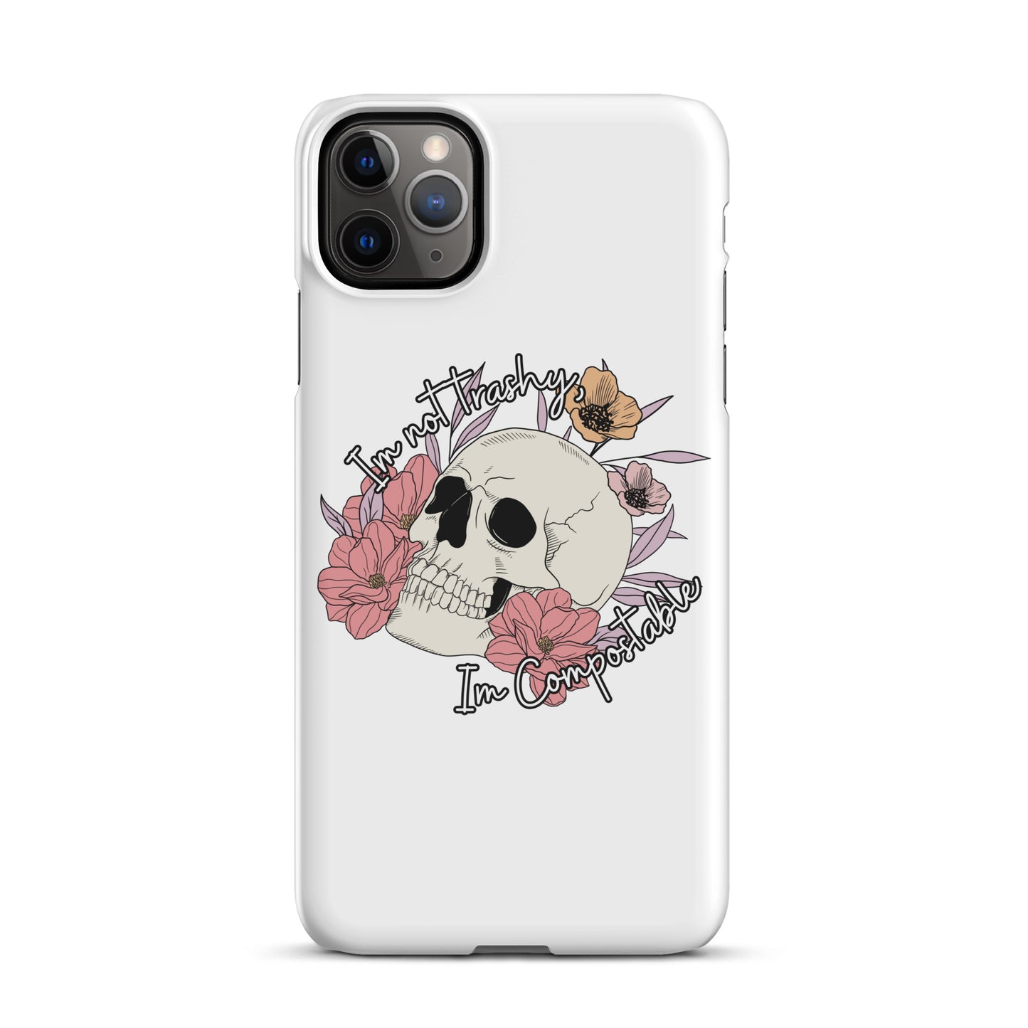 I'm not trashy, I'm Compostable Lifestyle Snap case for iPhone®