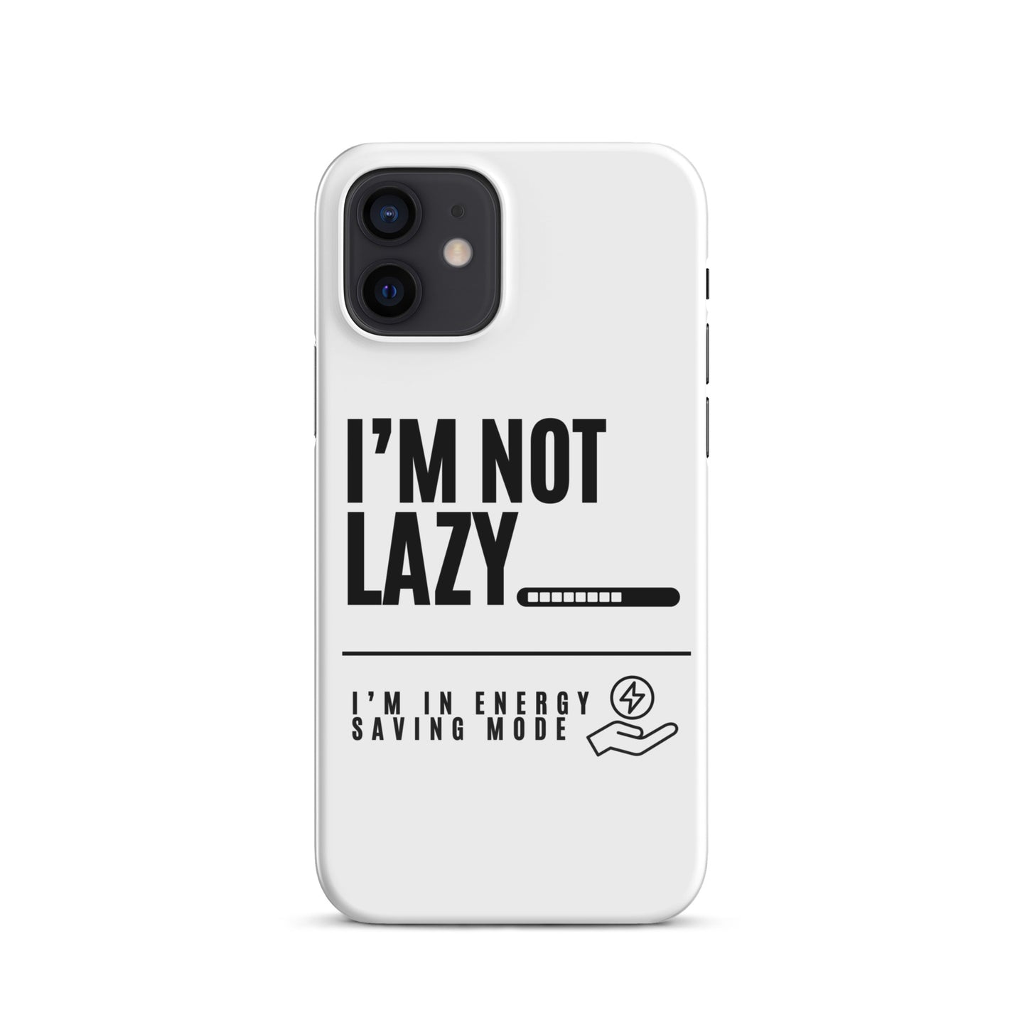 I'm Not Lazy, I'm on energy savings mode - Snap case for iPhone®