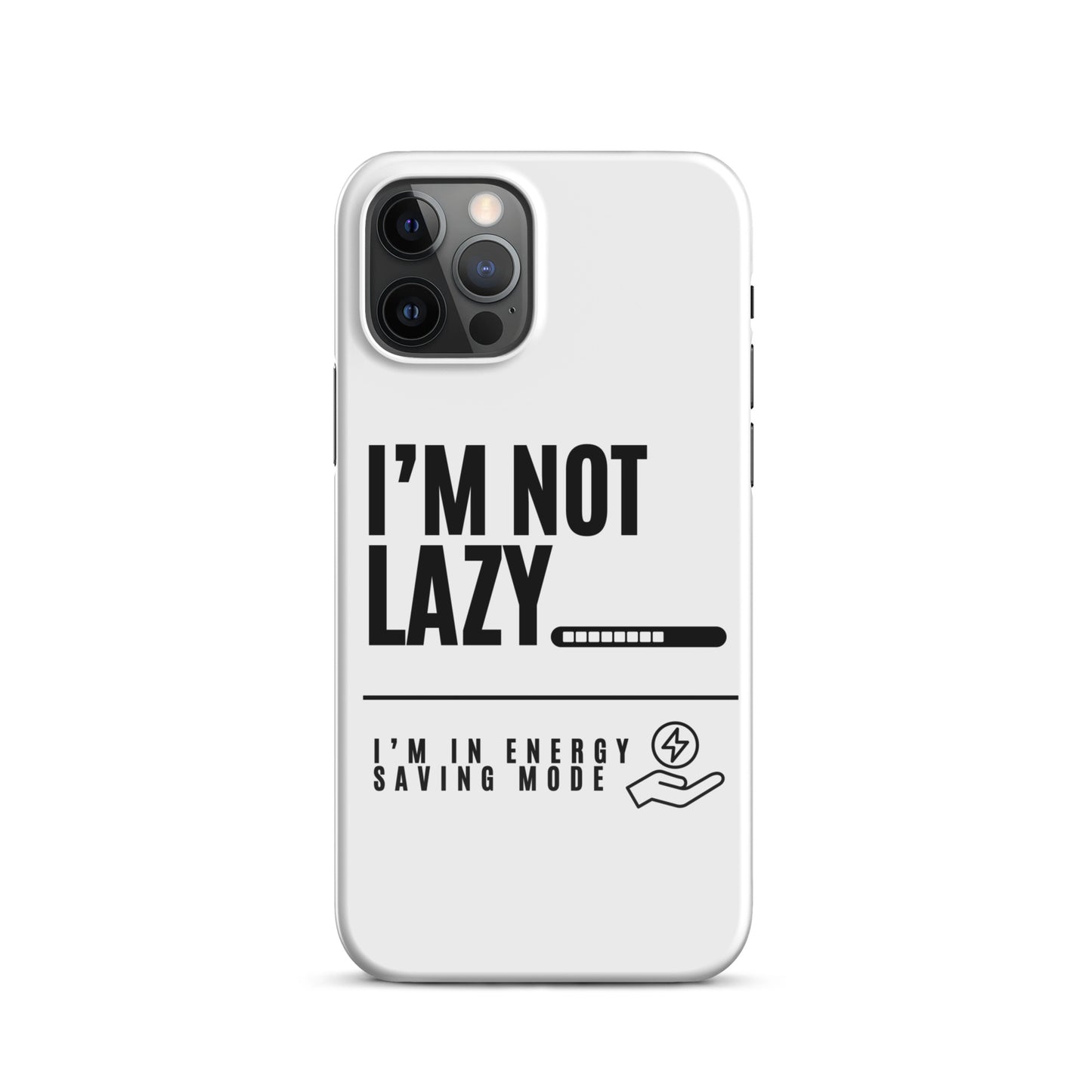 I'm Not Lazy, I'm on energy savings mode - Snap case for iPhone®