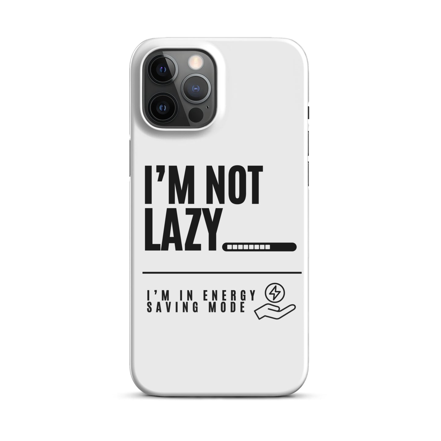 I'm Not Lazy, I'm on energy savings mode - Snap case for iPhone®