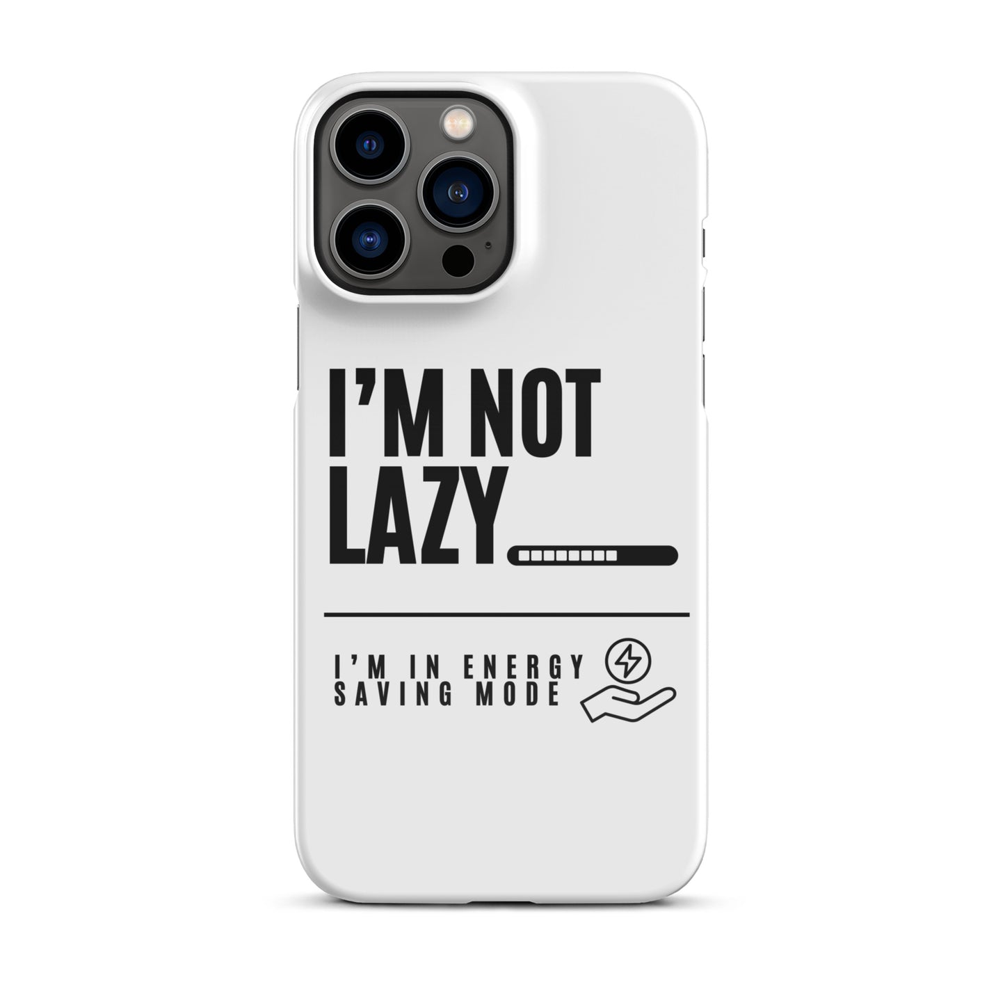 I'm Not Lazy, I'm on energy savings mode - Snap case for iPhone®