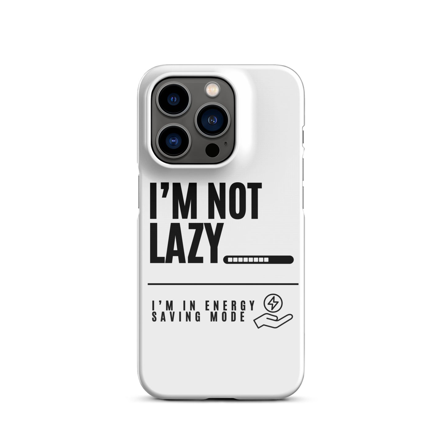 I'm Not Lazy, I'm on energy savings mode - Snap case for iPhone®