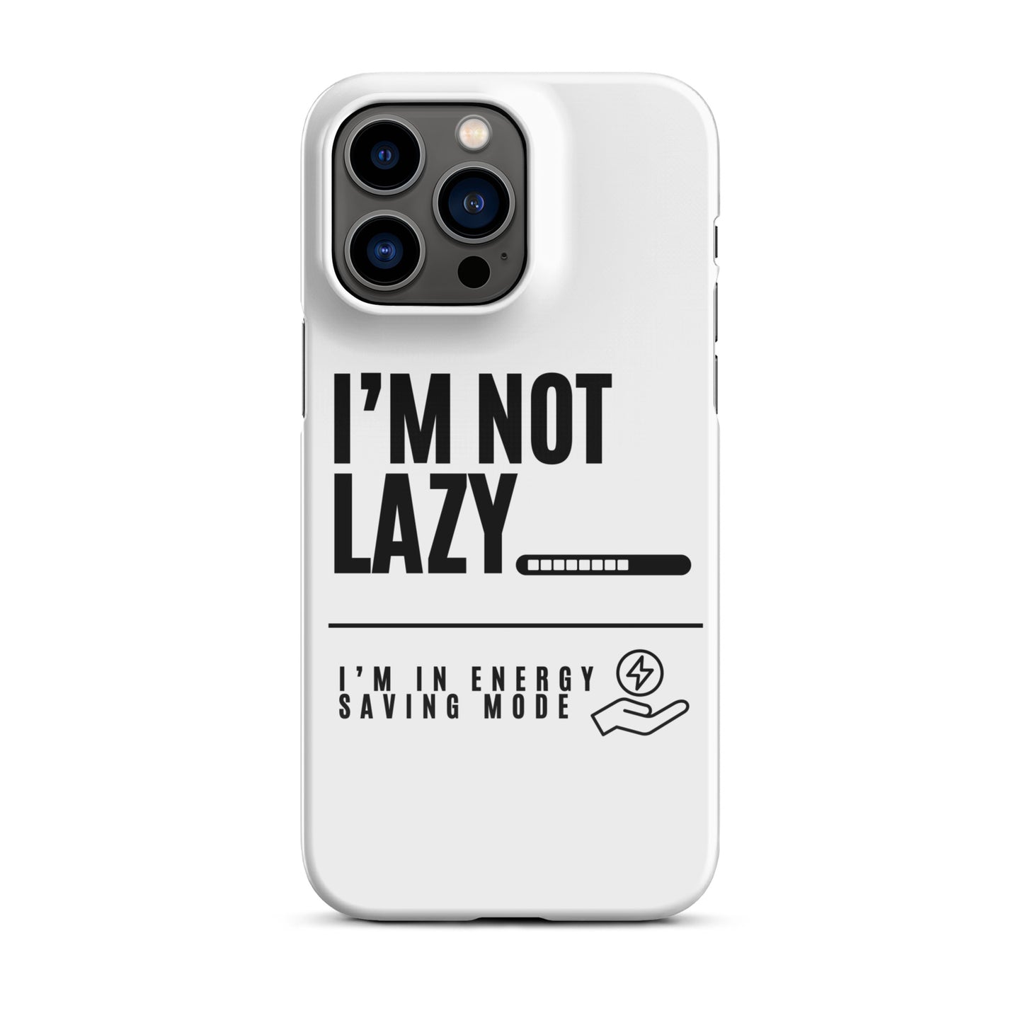 I'm Not Lazy, I'm on energy savings mode - Snap case for iPhone®