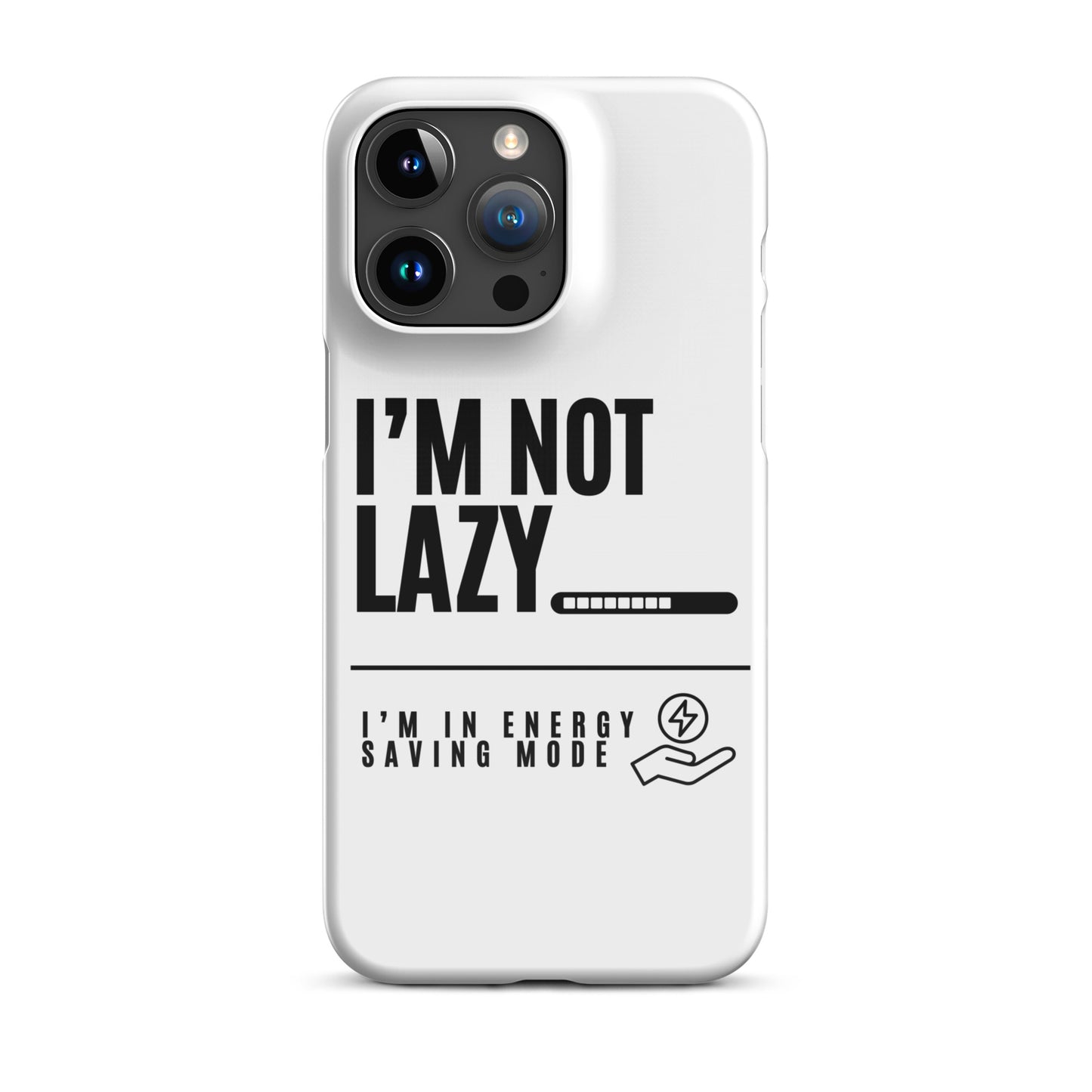 I'm Not Lazy, I'm on energy savings mode - Snap case for iPhone®