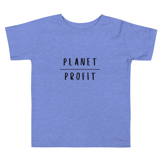 Planet over Profit - Toddler Short Sleeve Tee