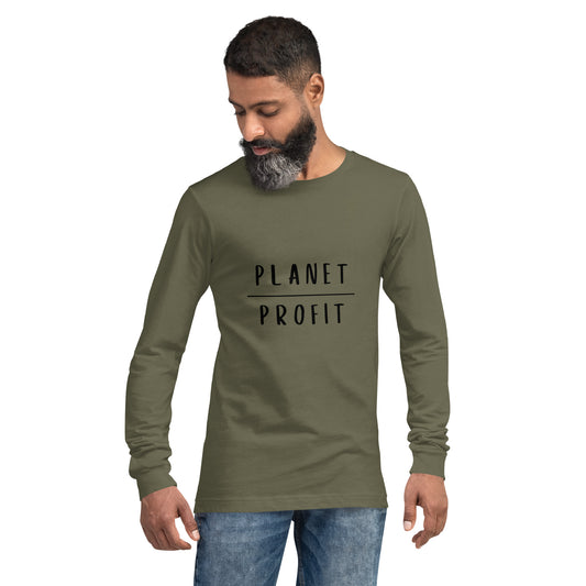 Planet over Profit - Unisex Long Sleeve Tee