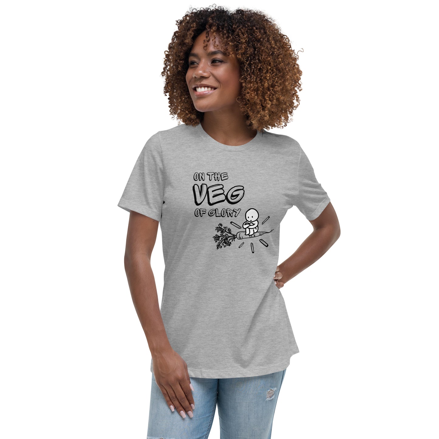 On the Veg of Glory Vegan Life - Inspirational Clothing Women's Relaxed T-Shirt