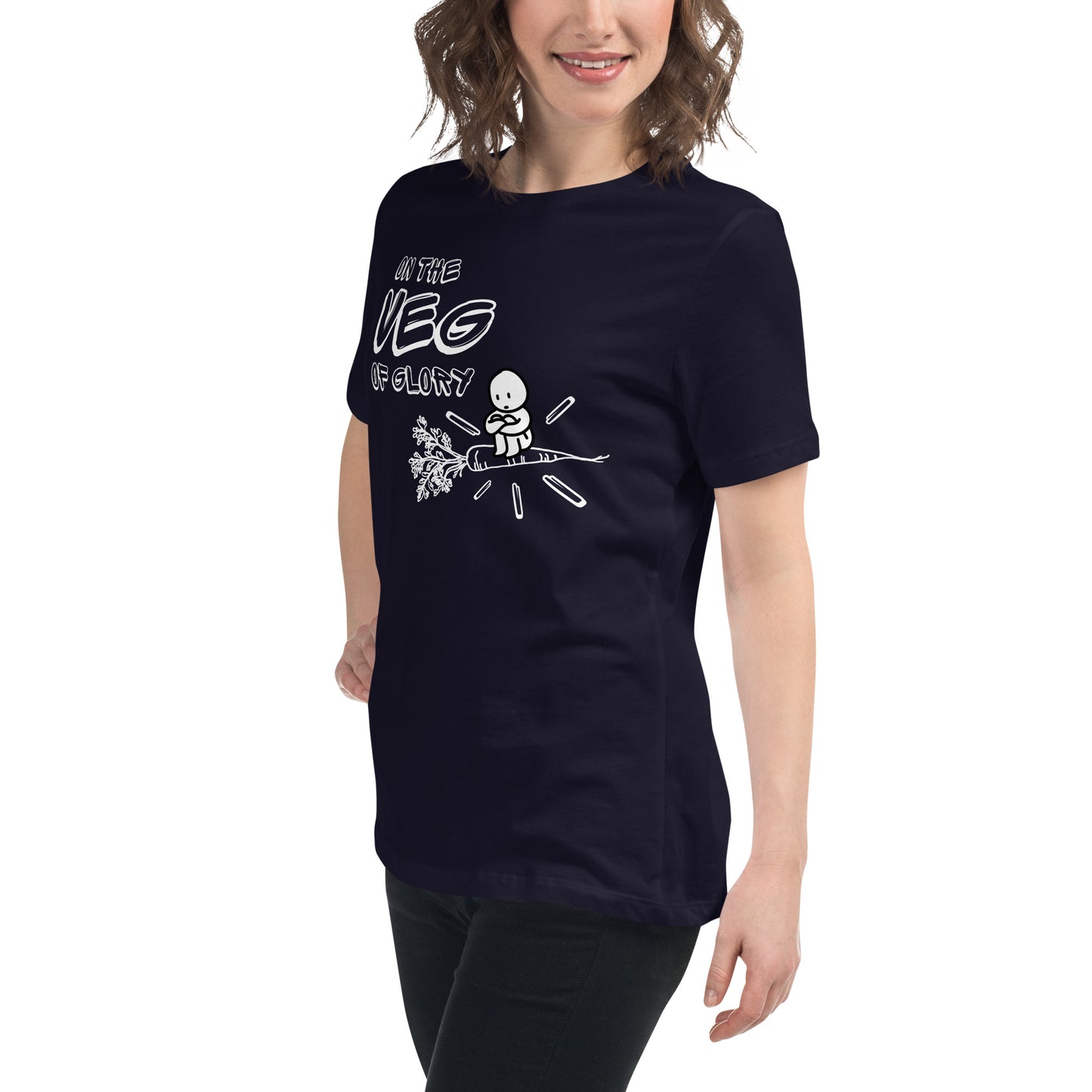 On the Veg of Glory Vegan Life - Inspirational Clothing Women's Relaxed T-Shirt